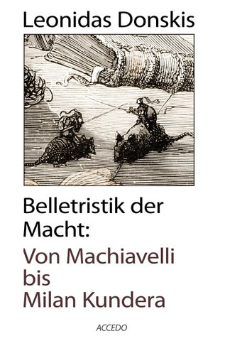 Belletristik der Macht: Von Machiavelli bis Milan Kundera