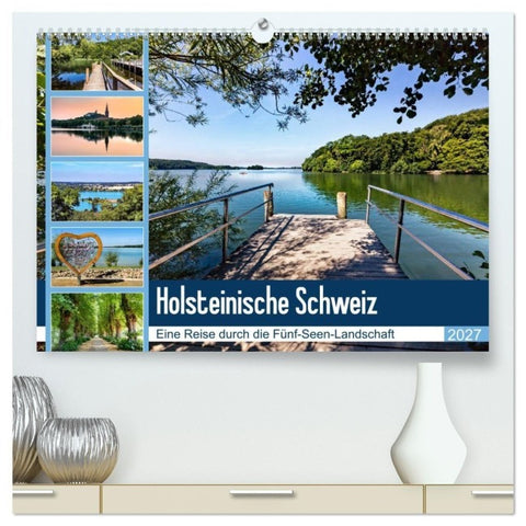 Holsteinische Schweiz - Fünf-Seen-Landschaft (hochwertiger Premium Wandkalender 2027 DIN A2 quer), Kunstdruck in Hochglanz