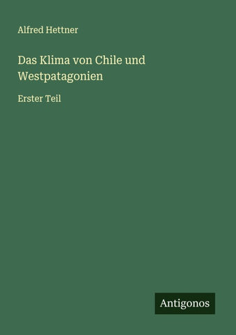 Das Klima von Chile und Westpatagonien