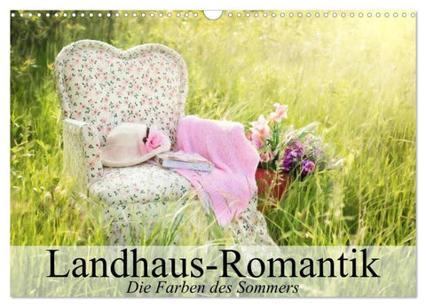 Landhaus-Romantik. Die Farben des Sommers (Wandkalender 2026 DIN A3 quer), CALVENDO Monatskalender