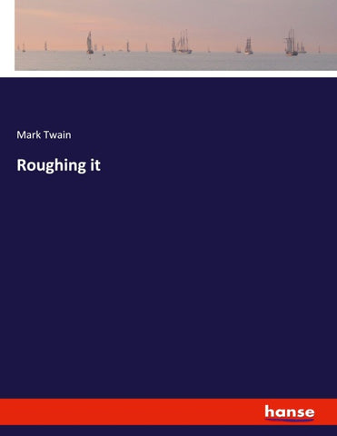 Roughing it