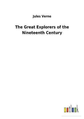 The Great Explorers of the Nineteenth Century