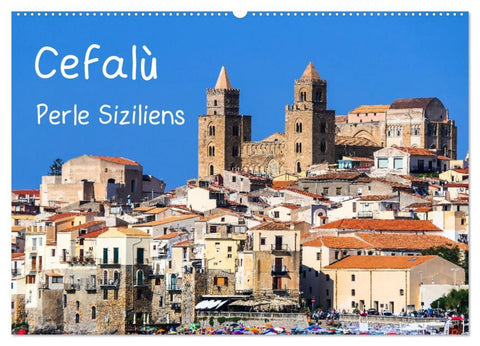 Cefalù Perle Siziliens (Wandkalender 2026 DIN A2 quer), CALVENDO Monatskalender
