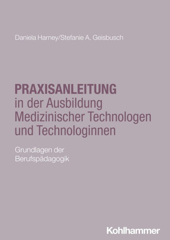 Praxisanleitung in der Ausbildung Medizinischer Technologen und Technologinnen