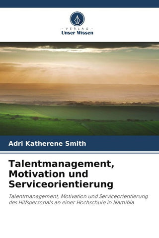 Talentmanagement, Motivation und Serviceorientierung
