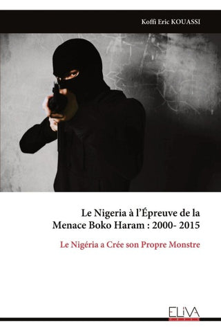 Le Nigeria à l'Épreuve de la  Menace Boko Haram