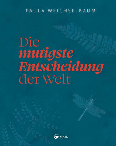 Die mutigste Entscheidung der Welt