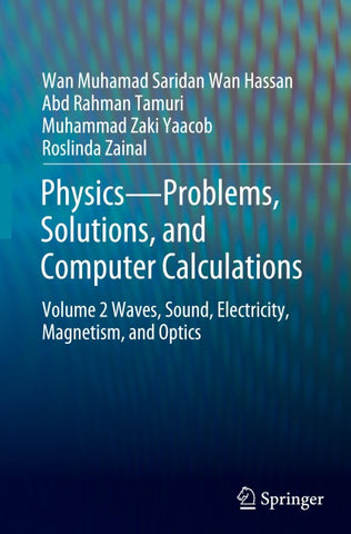 Physics—Problems, Solutions, and Computer Calculations