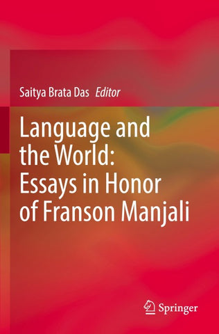Language and the World: Essays in Honor of Franson Manjali