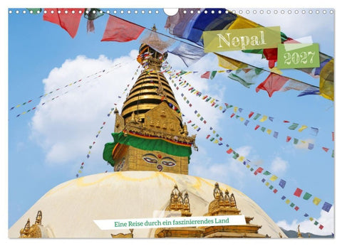 Nepal Eine Reise durch ein faszinierendes Land (Wandkalender 2027 DIN A3 quer), CALVENDO Monatskalender