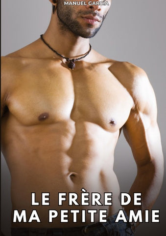 Le frère de ma petite amie