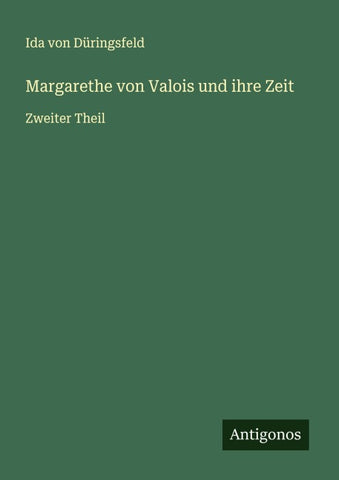 Margarethe von Valois und ihre Zeit