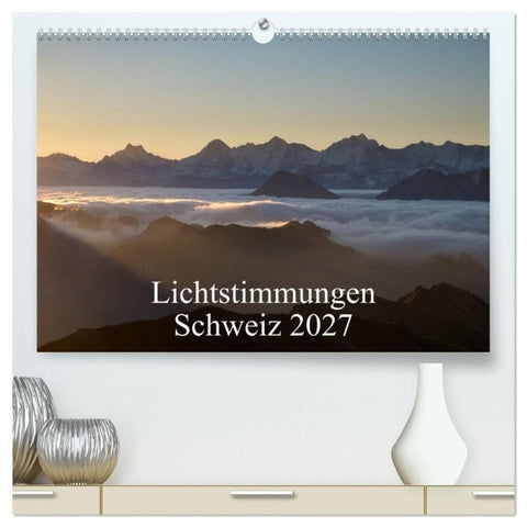 Lichtstimmungen Schweiz 2027 (hochwertiger Premium Wandkalender 2027 DIN A2 quer), Kunstdruck in Hochglanz
