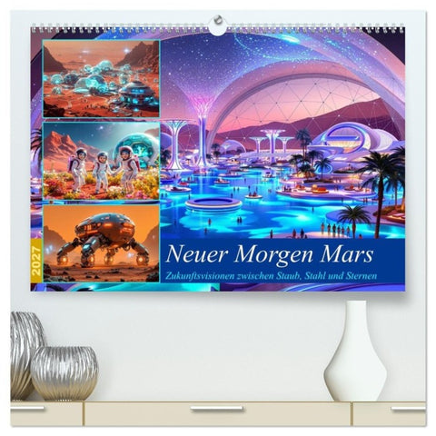 Neuer Morgen Mars (hochwertiger Premium Wandkalender 2027 DIN A2 quer), Kunstdruck in Hochglanz