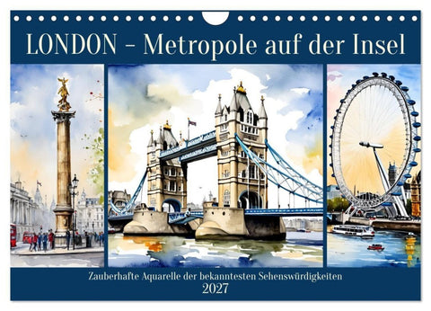 London - Metropole auf der Insel (Wandkalender 2027 DIN A4 quer), CALVENDO Monatskalender