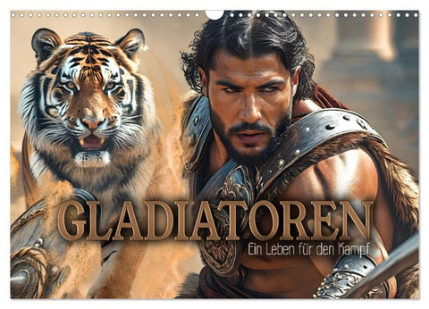 Gladiatoren - ein Leben für den Kampf (Wandkalender 2027 DIN A3 quer), CALVENDO Monatskalender