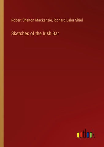 Sketches of the Irish Bar
