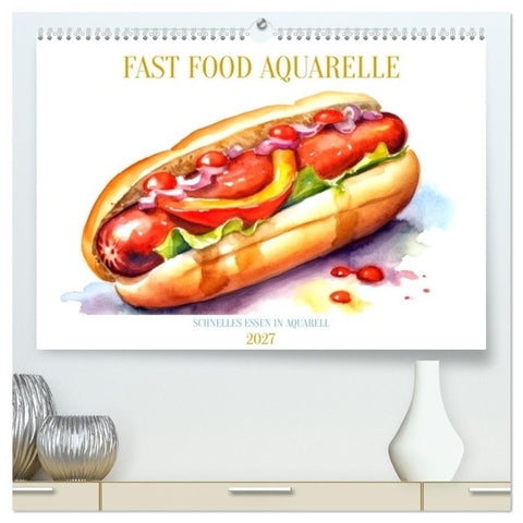 FAST FOOD AQUARELLE (hochwertiger Premium Wandkalender 2027 DIN A2 quer), Kunstdruck in Hochglanz