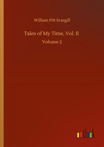 Tales of My Time, Vol. II