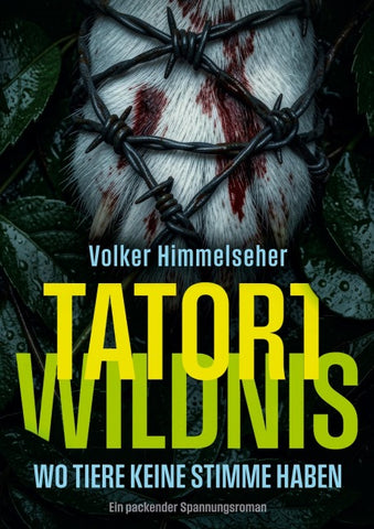 Tatort Wildnis - Wo Tiere keine Stimme haben