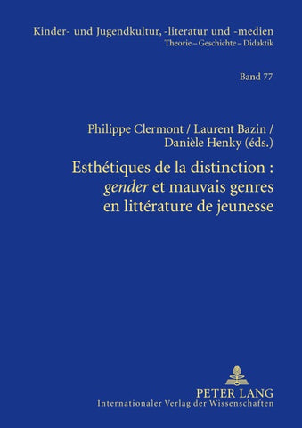 Esthétiques de la distinction : «gender» et mauvais genres en littérature de jeunesse