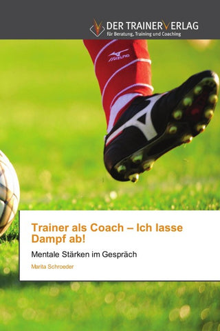 Trainer als Coach - Ich lasse Dampf ab!