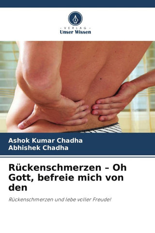 Rückenschmerzen - Oh Gott, befreie mich von den