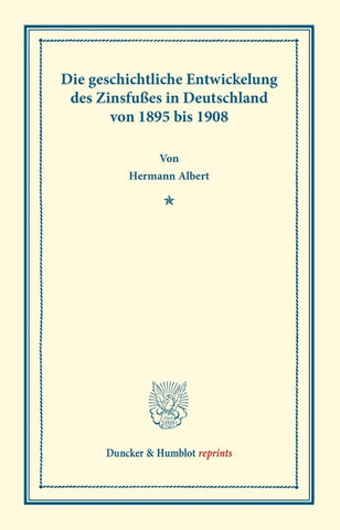 Die geschichtliche Entwickelung des Zinsfußes in Deutschland