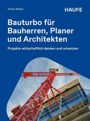 Bauturbo für Bauherren, Planer und Architekten