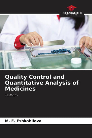 Quality Control and Quantitative Analysis of Medicines
