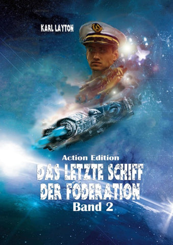 Das letzte Schiff der Föderation, Band 2