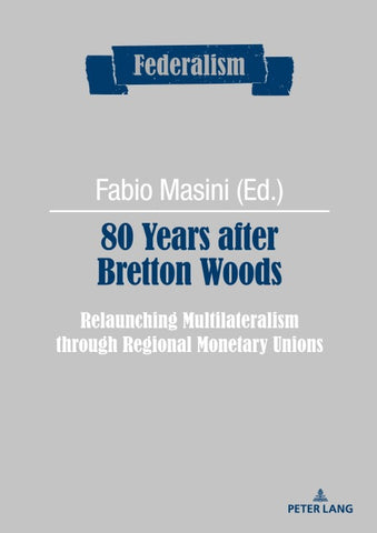 80 Years after Bretton Woods