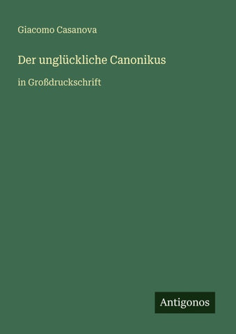 Der unglückliche Canonikus