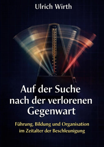 Auf der Suche nach der verlorenen Gegenwart