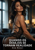 Quando os desejos se tornam realidade