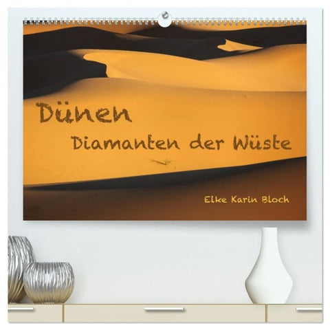 Dünen. Diamanten der Wüste (hochwertiger Premium Wandkalender 2027 DIN A2 quer), Kunstdruck in Hochglanz