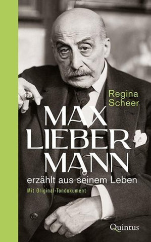 Max Liebermann erzählt aus seinem Leben