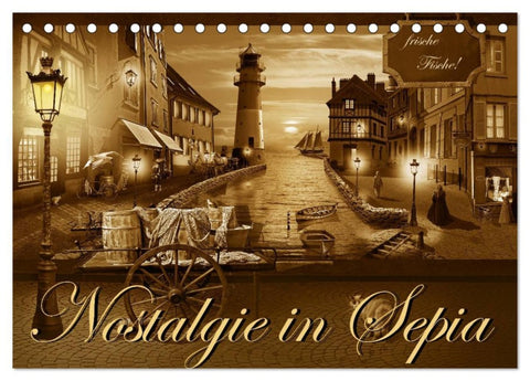 Nostalgie in Sepia (Tischkalender 2026 DIN A5 quer), CALVENDO Monatskalender