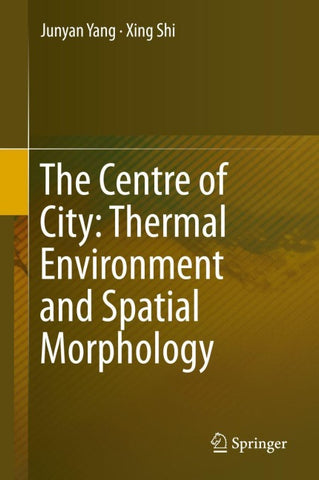The Centre of City: Thermal Environment and Spatial Morphology