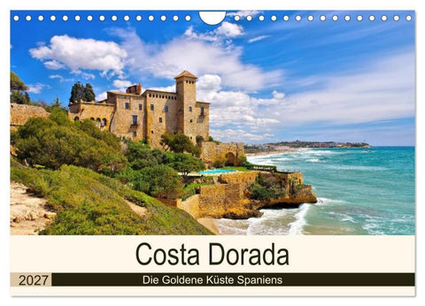 Costa Dorada - Die Goldene Küste Spaniens (Wandkalender 2027 DIN A4 quer), CALVENDO Monatskalender