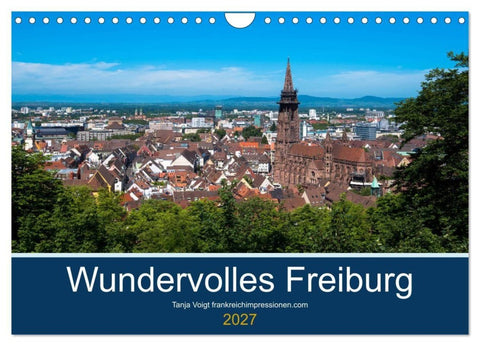 Wundervolles Freiburg (Wandkalender 2027 DIN A4 quer), CALVENDO Monatskalender