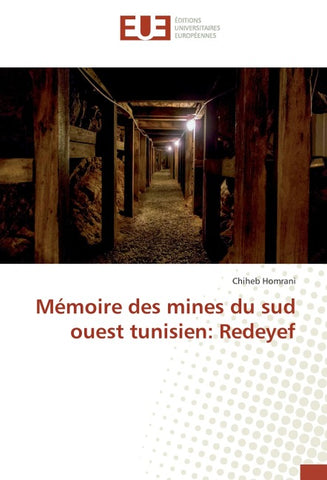 Mémoire des mines du sud ouest tunisien: Redeyef