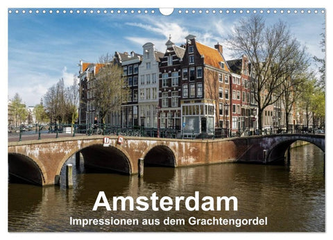Amsterdam - Impressionen aus dem Grachtengordel (Wandkalender 2026 DIN A3 quer), CALVENDO Monatskalender