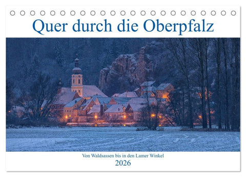 Quer durch die Oberpfalz (Tischkalender 2026 DIN A5 quer), CALVENDO Monatskalender