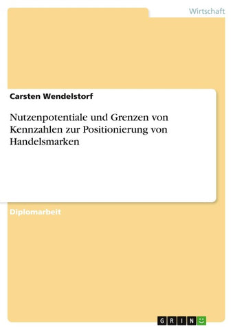 Nutzenpotentiale und Grenzen von Kennzahlen zur Positionierung von Handelsmarken