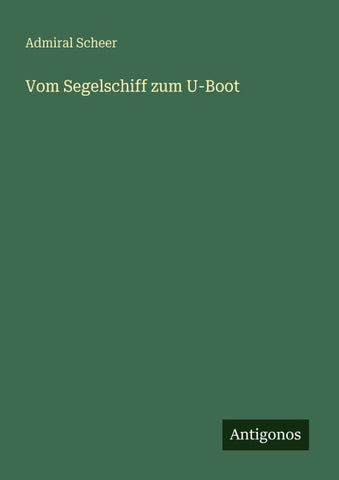 Vom Segelschiff zum U-Boot