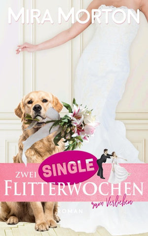Zwei Singleflitterwochen zum Verlieben