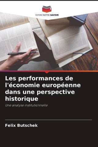 Les performances de l'économie européenne dans une perspective historique