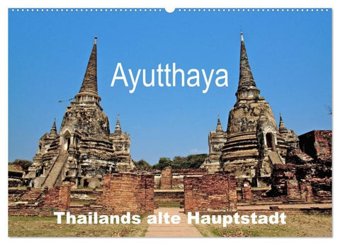 Ayutthaya - Thailands alte Hauptstadt (Wandkalender 2027 DIN A2 quer), CALVENDO Monatskalender