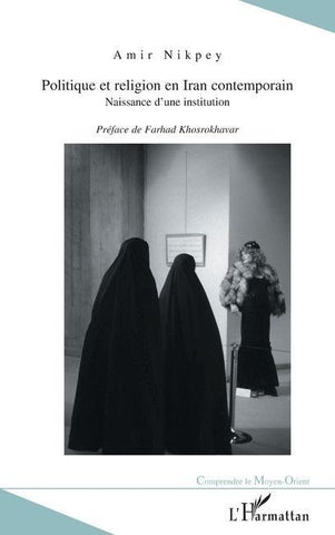 POLITIQUE ET RELIGION EN IRAN CONTEMPORAIN